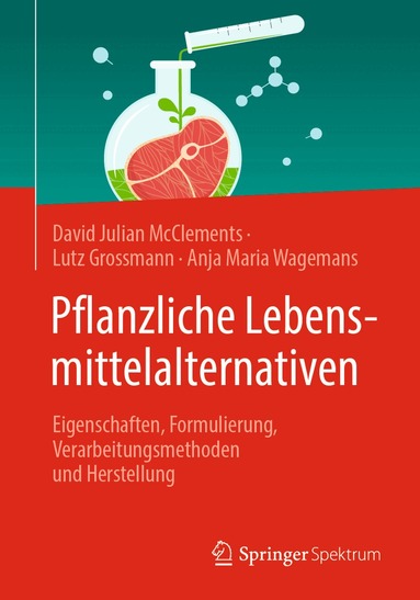 David Julian McClements, Lutz Grossmann, Anja Maria Wagemans - Pflanzliche Lebensmittelalternativen, Häftad