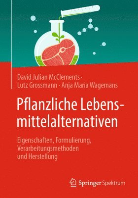 David Julian McClements, Lutz Grossmann, Anja Maria Wagemans, David Julian Mcclements - Pflanzliche Lebensmittelalternativen, Häftad
