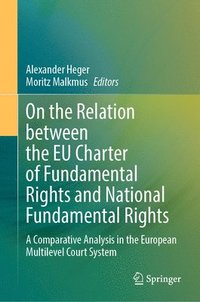 bokomslag On the Relation between the EU Charter of Fundamental Rights and National Fundamental Rights
