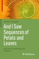 bokomslag And I Saw Sequences of Petals and Leaves