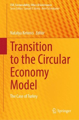 Natalya Ketenci - Transition to the Circular Economy Model, Inbunden