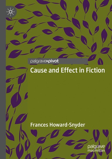 Frances Howard-Snyder - Cause and Effect in Fiction, Inbunden
