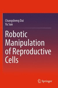 bokomslag Robotic Manipulation of Reproductive Cells