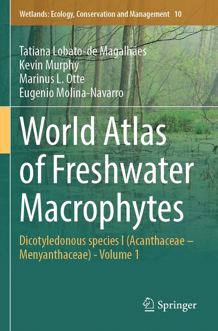 Tatiana Lobato-de Magalhães, Kevin Murphy, Marinus L. Otte, Eugenio Molina-Navarro - World Atlas of Freshwater Macrophytes, Häftad