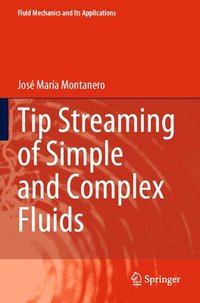 bokomslag Tip Streaming of Simple and Complex Fluids