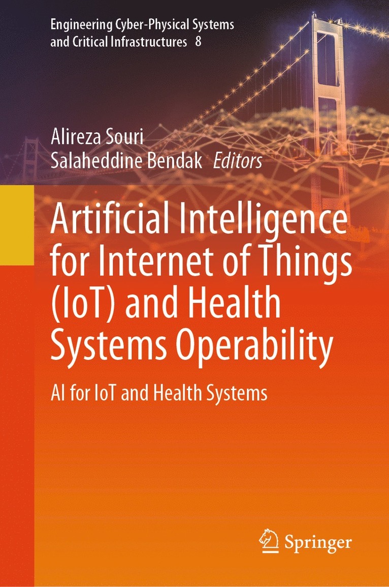 Alireza Souri, Salaheddine Bendak - Artificial Intelligence for Internet of Things (IoT) and Health Systems Operability, Inbunden