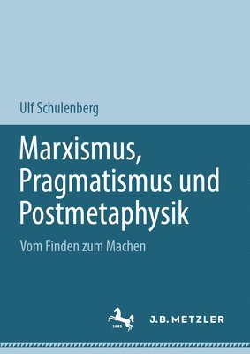 Marxismus, Pragmatismus und Postmetaphysik 1