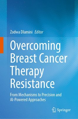 Overcoming Breast Cancer Therapy Resistance 1