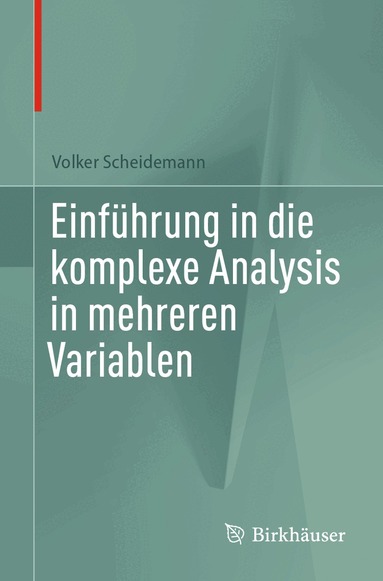 Volker Scheidemann - Einführung in die komplexe Analysis in mehreren Variablen, Häftad