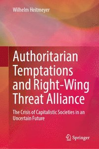 bokomslag Authoritarian Temptations and Right-Wing Threat Alliance
