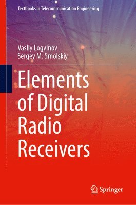 bokomslag Elements of Digital Radio Receivers
