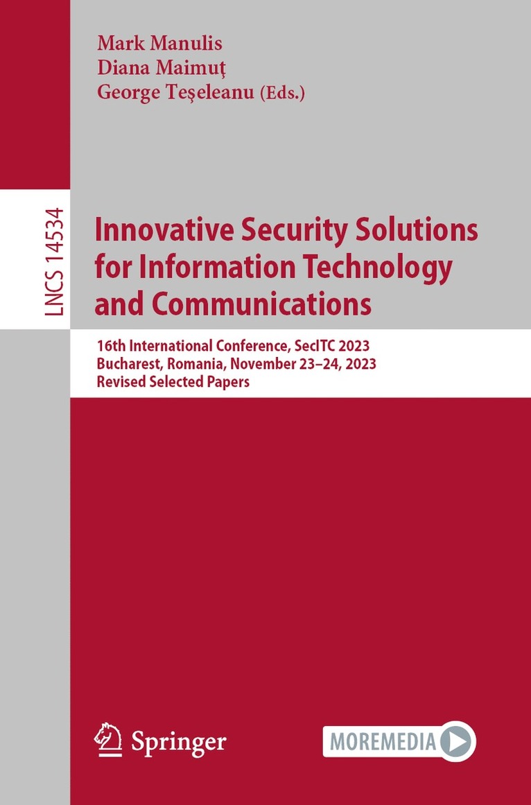Mark Manulis, Diana Maimuţ, George Teşeleanu, Diana Maimu&#355;, Diana Maimut, George Te¿eleanu, Diana Maimu¿ - Innovative Security Solutions for Information Technology and Communications, Häftad