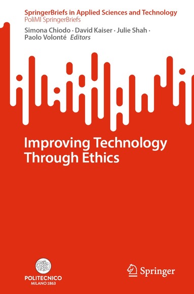 Simona Chiodo, David Kaiser, Julie Shah, Paolo Volonté - Improving Technology Through Ethics, Häftad