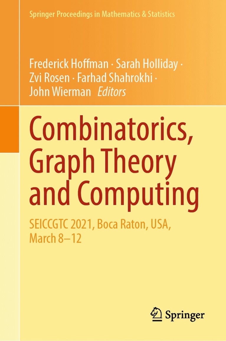 Frederick Hoffman, Sarah Holliday, Zvi Rosen, Farhad Shahrokhi, John Wierman - Combinatorics, Graph Theory and Computing, Inbunden