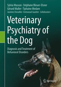 bokomslag Veterinary Psychiatry of the Dog