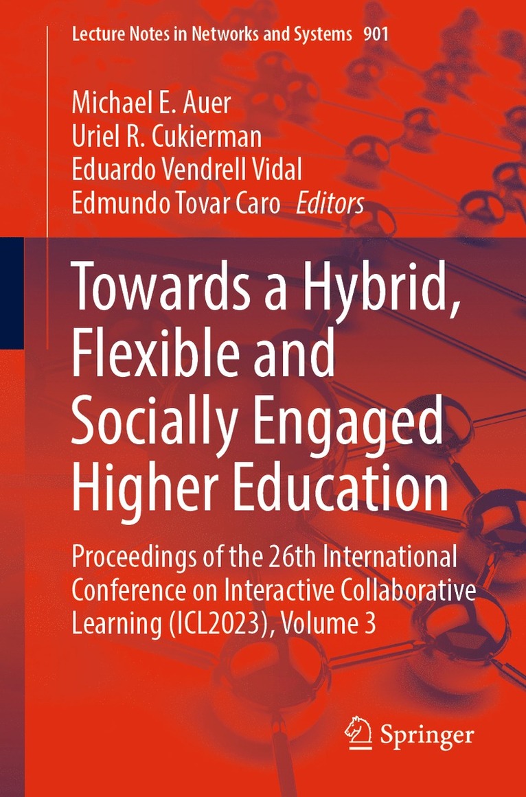 Michael E. Auer, Uriel R. Cukierman, Eduardo Vendrell Vidal, Edmundo Tovar Caro - Towards a Hybrid, Flexible and Socially Engaged Higher Education, Häftad