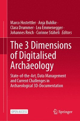 The 3 Dimensions of Digitalised Archaeology 1