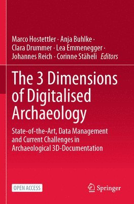 bokomslag The 3 Dimensions of Digitalised Archaeology