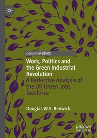 bokomslag Work, Politics and the Green Industrial Revolution