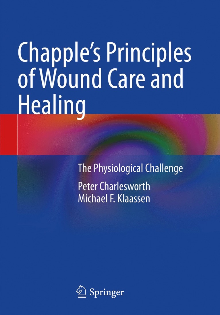Chapple's Principles of Wound Care and Healing
