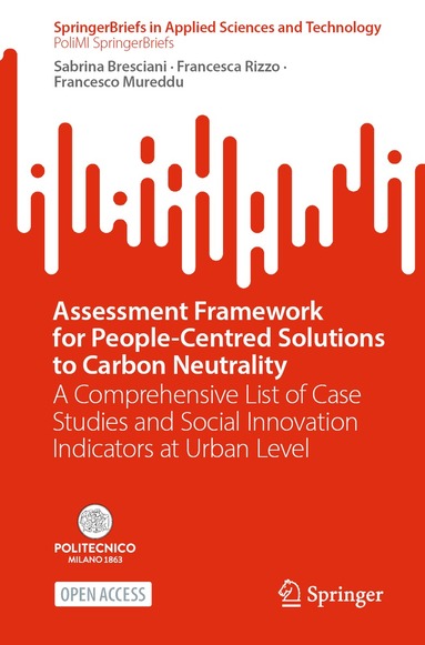 Sabrina Bresciani, Francesca Rizzo, Francesco Mureddu - Assessment Framework for People-Centred Solutions to Carbon Neutrality, Häftad