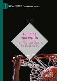 bokomslag Building the WNBA