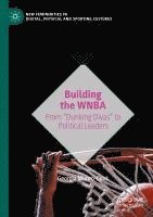 bokomslag Building the WNBA