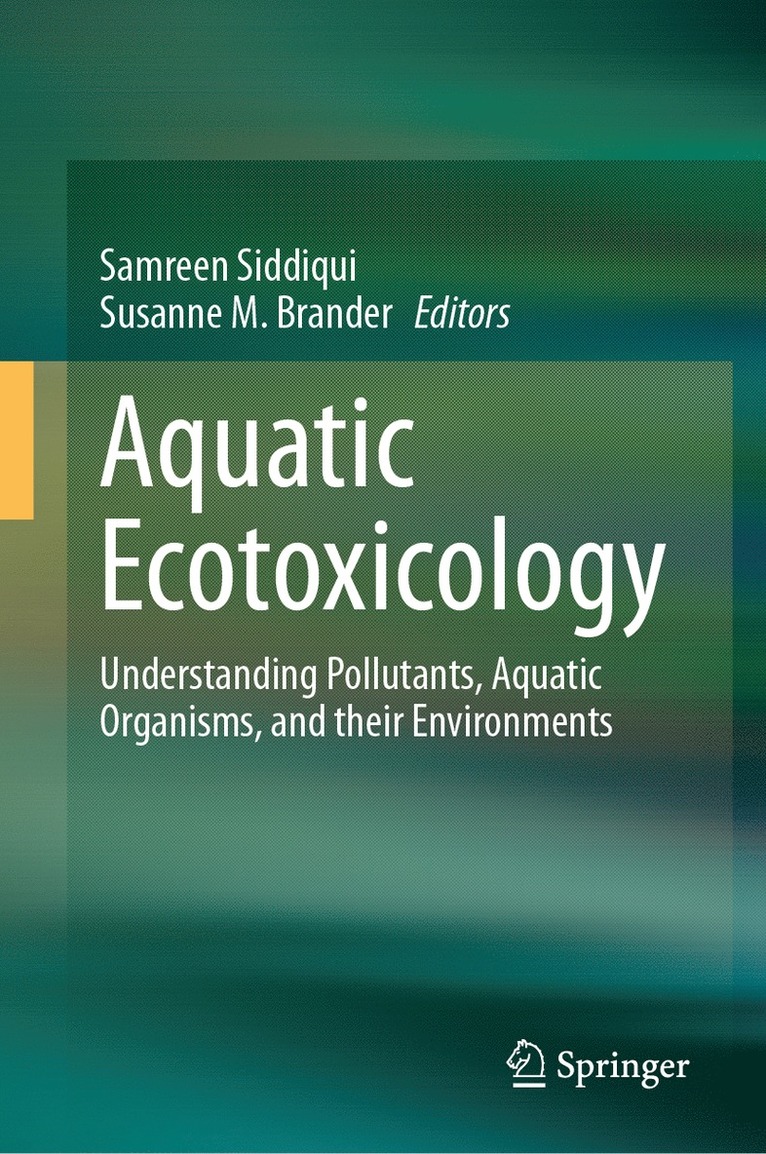 Samreen Siddiqui, Susanne M. Brander - Aquatic Ecotoxicology, Inbunden