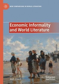 bokomslag Economic Informality and World Literature
