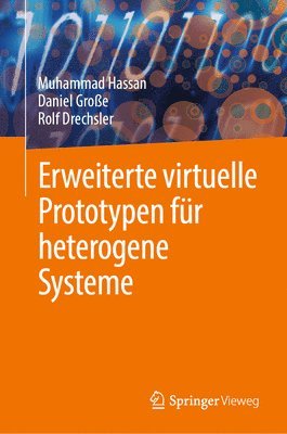 Muhammad Hassan, Daniel Große, Rolf Drechsler - Erweiterte virtuelle Prototypen für heterogene Systeme, Inbunden