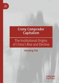bokomslag Crony Comprador Capitalism