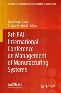 bokomslag 8th EAI International Conference on Management of Manufacturing Systems