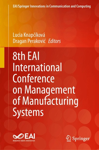 Lucia Knapčíková, Dragan Peraković - 8th EAI International Conference on Management of Manufacturing Systems, Inbunden