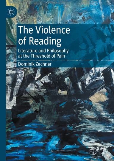 Dominik Zechner - Violence of Reading, Inbunden