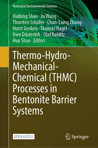 Haibing Shao, Ju Wang, Thorsten Schäfer, Chun-Liang Zhang, Horst Geckeis, Thomas Nagel, Uwe Düsterloh, Olaf Kolditz, Hua Shao - Thermo-Hydro-Mechanical-Chemical (THMC) Processes in Bentonite Barrier Systems, Inbunden