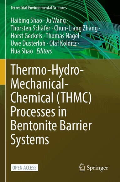 Haibing Shao, Ju Wang, Thorsten Schäfer, Chun-Liang Zhang, Horst Geckeis, Thomas Nagel, Uwe Düsterloh, Olaf Kolditz, Hua Shao - Thermo-Hydro-Mechanical-Chemical (THMC) Processes in Bentonite Barrier Systems, Häftad