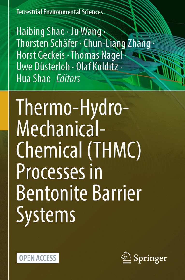 Haibing Shao, Ju Wang, Thorsten Schäfer, Chun-Liang Zhang, Horst Geckeis, Thomas Nagel, Uwe Düsterloh, Olaf Kolditz, Hua Shao - Thermo-Hydro-Mechanical-Chemical (THMC) Processes in Bentonite Barrier Systems, Häftad