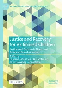 bokomslag Justice and Recovery for Victimised Children
