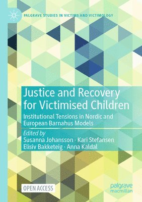 bokomslag Justice and Recovery for Victimised Children
