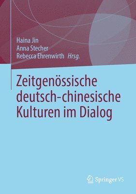 bokomslag Zeitgenssische deutsch-chinesische Kulturen im Dialog