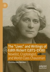 bokomslag "Lives" and Writings of Edith Rickert (1871-1938)