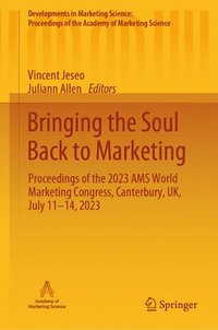 bokomslag Bringing the Soul Back to Marketing