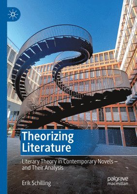 Erik Schilling - Theorizing Literature, Inbunden