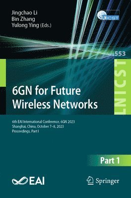 Jingchao Li, Bin Zhang, Yulong Ying - 6GN for Future Wireless Networks, Häftad