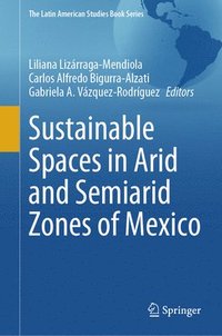 bokomslag Sustainable Spaces in Arid and Semiarid Zones of Mexico