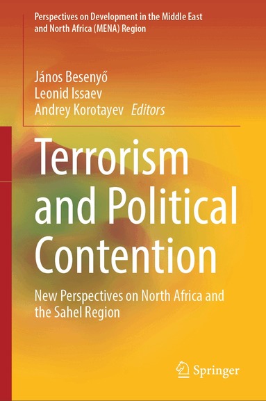 János Besenyő, Leonid Issaev, Andrey Korotayev - Terrorism and Political Contention, Inbunden
