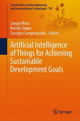 bokomslag Artificial Intelligence of Things for Achieving Sustainable Development Goals