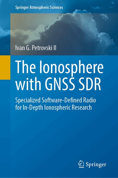 Ivan G. Petrovski II - Ionosphere with GNSS SDR, Inbunden