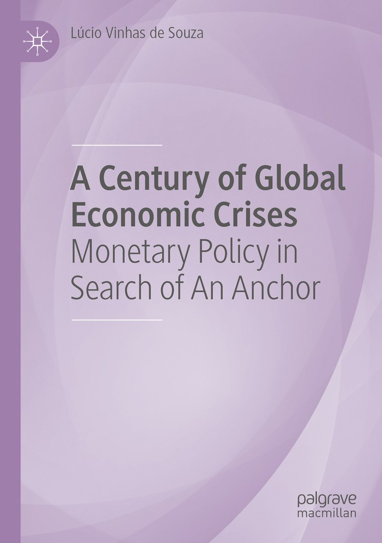 Lúcio Vinhas de Souza - Century of Global Economic Crises, Häftad