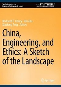 bokomslag China, Engineering, and Ethics: A Sketch of the Landscape